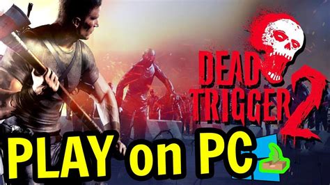 How To Play DEAD TRIGGER 2 on Laptop Computer or Windows Tablet .